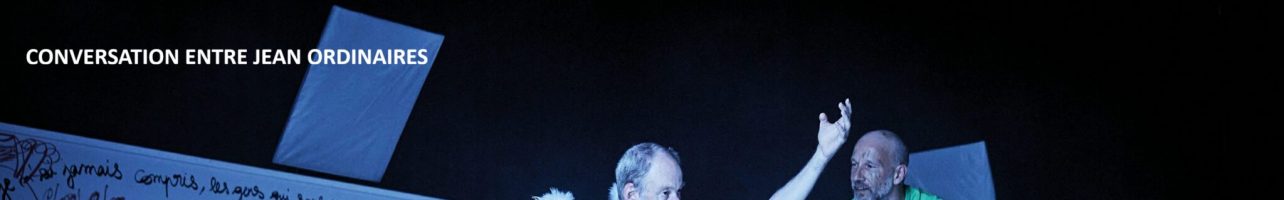 Conversations entre Jean ordinaires au Théâtre Silvia Monfort