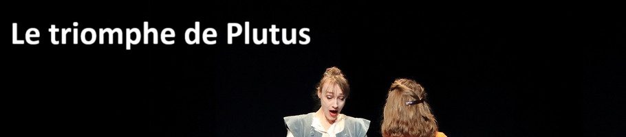 LE TRIOMPHE DE PLUTUS au Théâtre du Voyageur jusqu’au 12 octobre