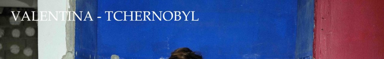 VALENTINA – TCHERNOBYL à la REINE BLANCHE jusqu&rsquo;au 6 mars